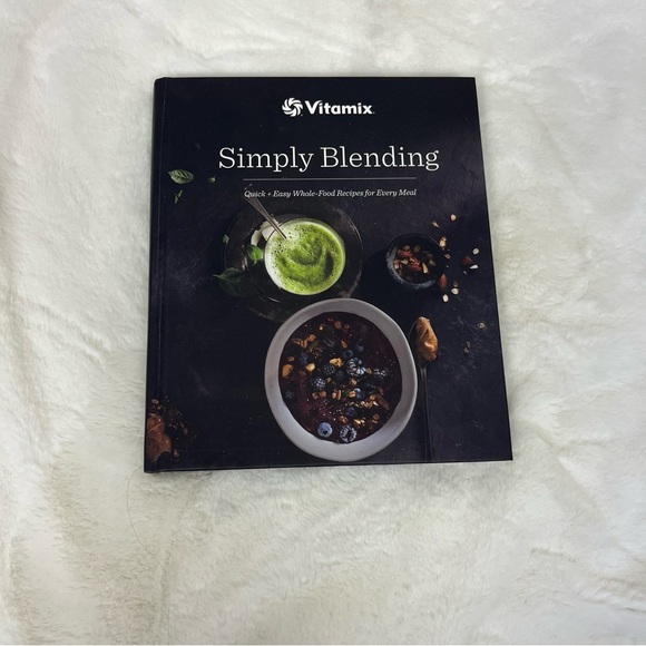VITAMIX SIMPLY BLENDING QUICK + EASY WHOLE FOOD RECIPES FOR EVERY MEAL BOOK - Picture 11 of 11